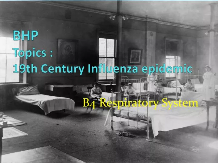 bhp topics 19th century influenza epidemic