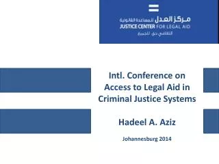 Intl. Conference on Access to Legal Aid in Criminal Justice Systems Hadeel A. Aziz