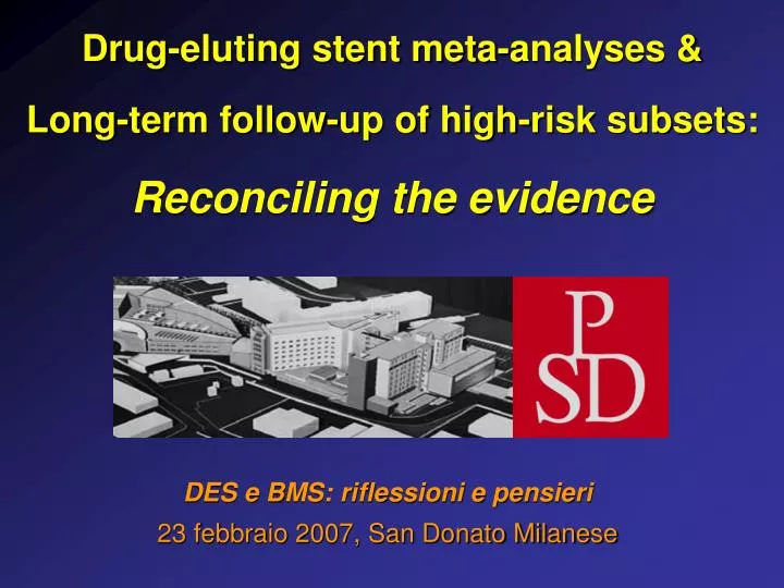 drug eluting stent meta analyses long term follow up of high risk subsets reconciling the evidence