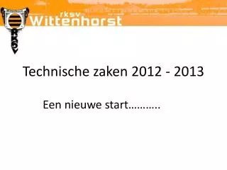 technische zaken 2012 2013