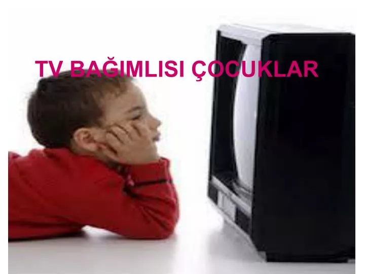 tv ba imlisi ocuklar