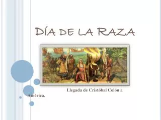 d a de la raza