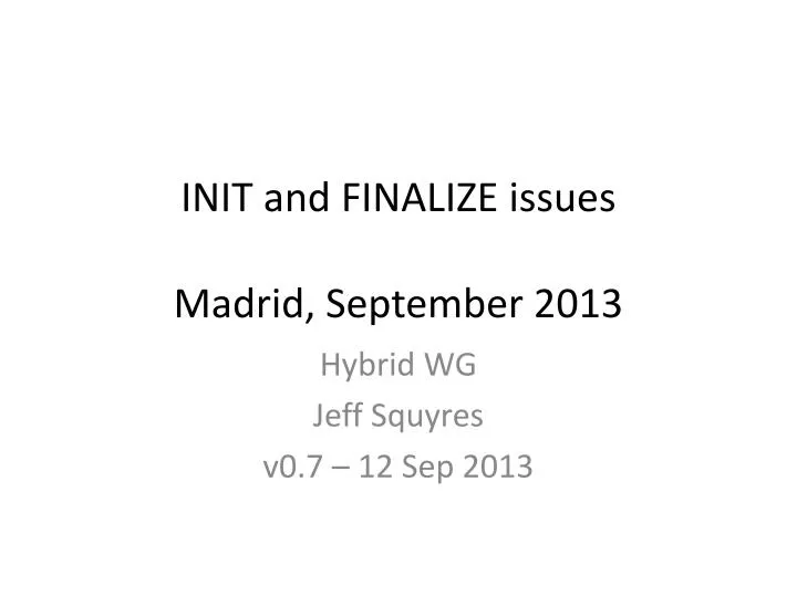 init and finalize issues madrid september 2013