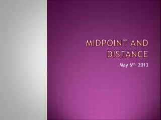 Midpoint and Distance
