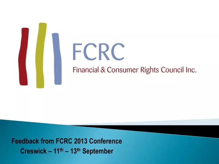 feedback from fcrc 2013 conference creswick 11 th 13 th september