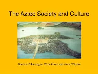 The Aztec Society and Culture