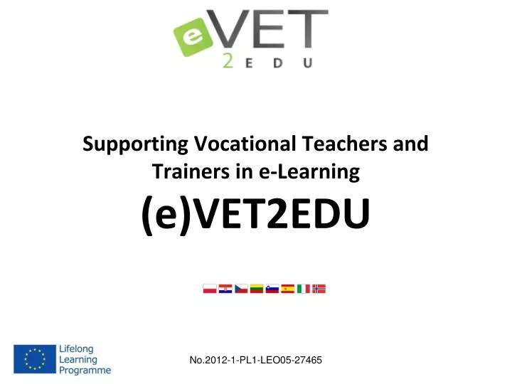 supporting vocational teachers and trainers i n e learning e vet2edu