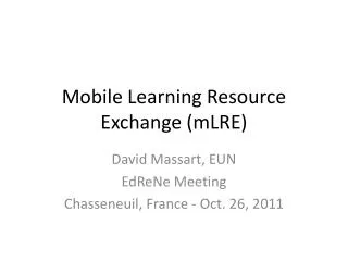 Mobile Learning Resource Exchange ( mLRE )