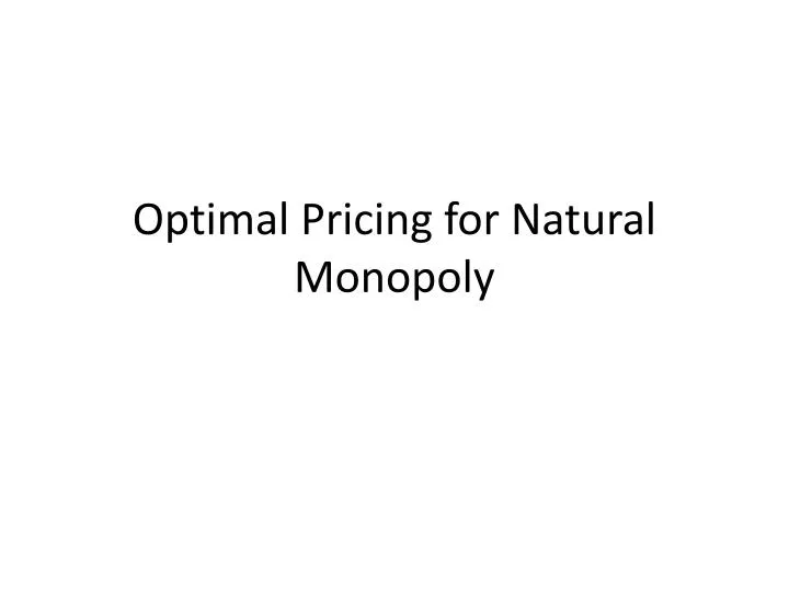 optimal pricing for natural monopoly