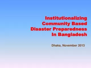 Institutionalizing Community Based Disaster Preparedness In Bangladesh