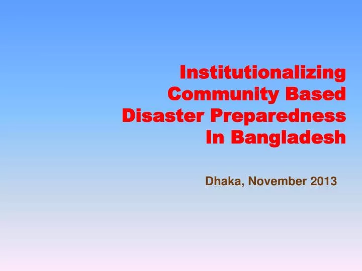 institutionalizing community based disaster preparedness in bangladesh