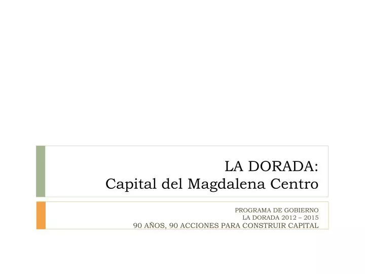 la dorada capital del magdalena centro