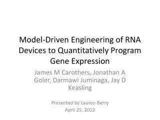 Model-Driven Engineering of RNA Devices to Quantitatively Program Gene Expression