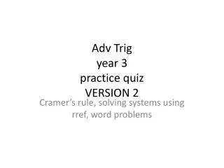 Adv Trig year 3 practice quiz VERSION 2