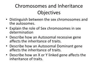Chromosomes and Inheritance Objectives