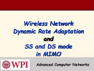 Wireless Network Dynamic Rate Adaptation and SS and DS mode in MIMO