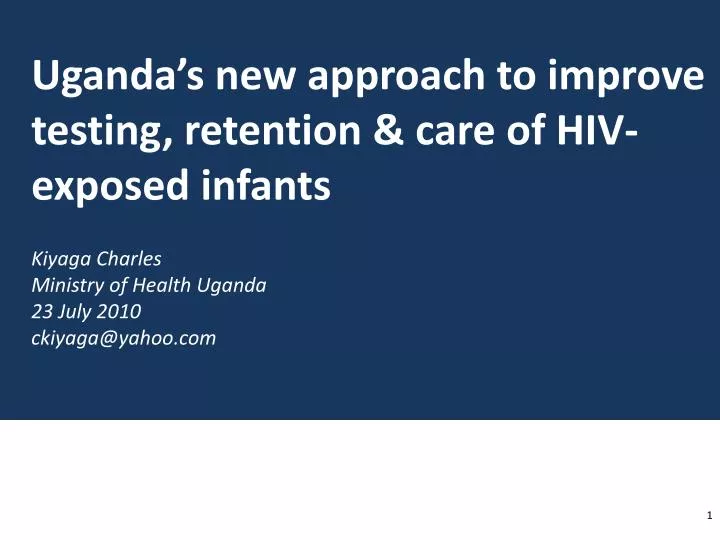 uganda s new approach to improve testing retention care of hiv exposed infants