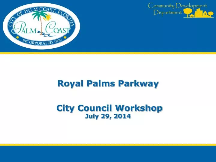 royal palms parkway city council workshop july 29 2014