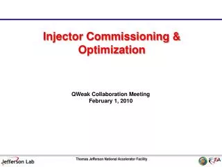 Injector Commissioning &amp; Optimization