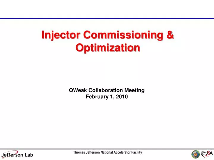 injector commissioning optimization