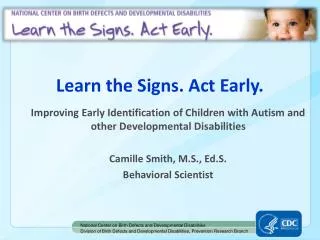Learn the Signs. Act Early.