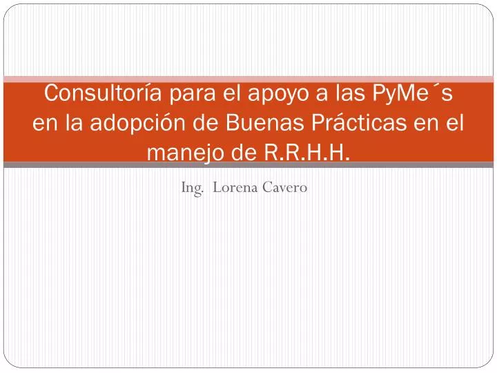 consultor a para el apoyo a las pyme s en la adopci n de buenas pr cticas en el manejo de r r h h