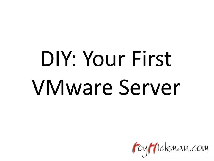 diy your first vmware server