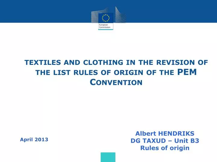 textiles and clothing in the revision of the list rules of origin of the pem convention