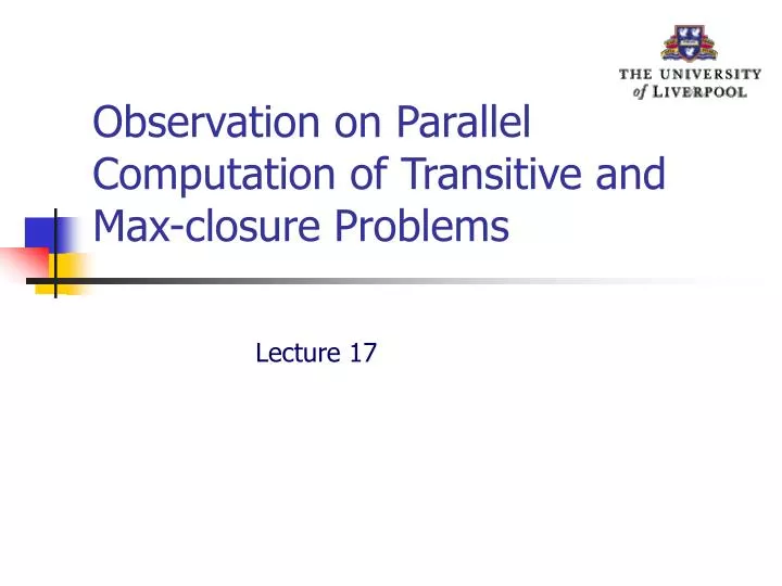 observation on parallel computation of transitive and max closure problems