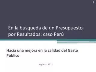 en la b squeda de un presupuesto por resultados caso per