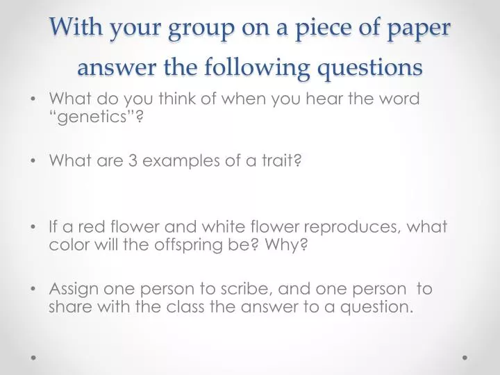 with your group on a piece of paper answer the following questions