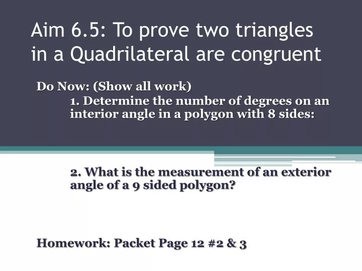 aim 6 5 to prove two triangles in a quadrilateral are congruent
