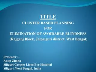 TITLE CLUSTER BASED PLANNING FOR ELIMINATION OF AVOIDABLE BLINDNESS