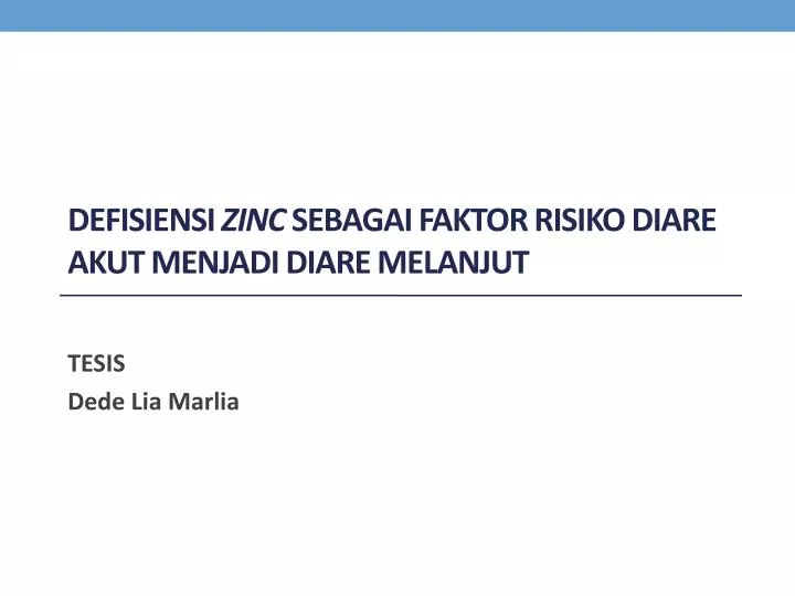 defisiensi zinc sebagai faktor risiko diare akut menjadi diare melanjut