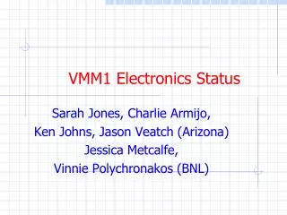VMM1 Electronics Status