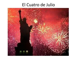 el cuatro de julio