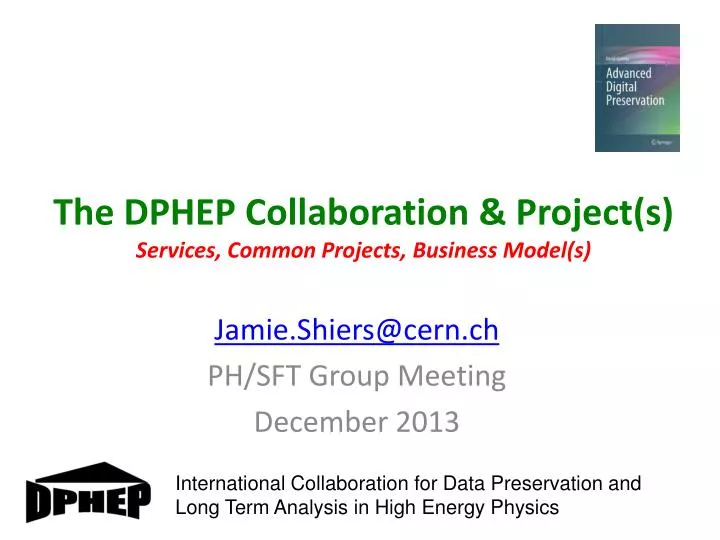 the dphep collaboration project s services common projects business model s