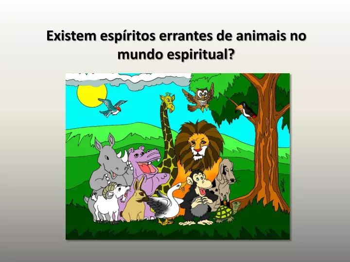 existem esp ritos errantes de animais no mundo espiritual