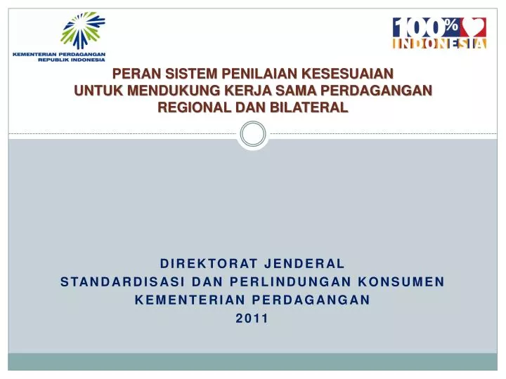 peran sistem penilaian kesesuaian untuk mendukung kerja sama perdagangan regional dan bilateral