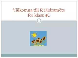 v lkomna till f r ldram te f r klass 4c
