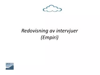 redovisning av intervjuer empiri