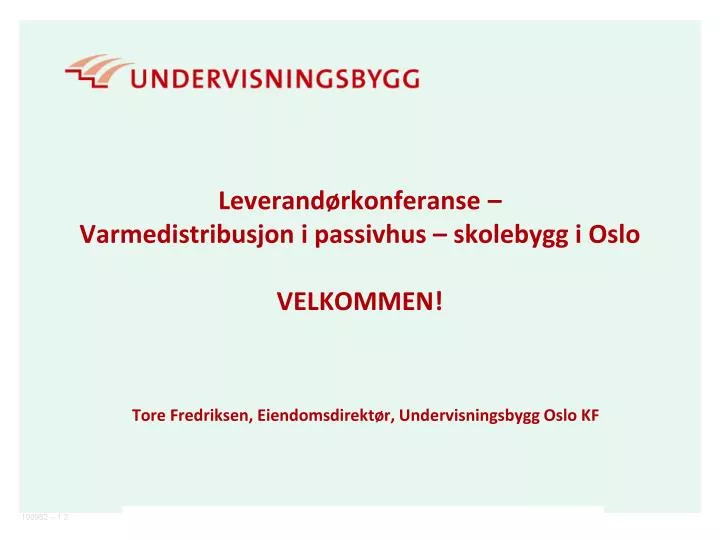 leverand rkonferanse varmedistribusjon i passivhus skolebygg i oslo velkommen