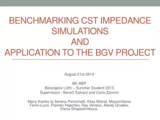 Benchmarking CST impedance simulations and application to the BGV project