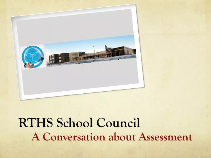 rths school council a conversation about assessment