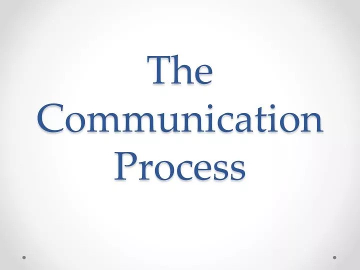 the communication process