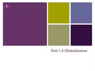 Unit 1.9 Globalization