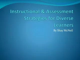 Instructional &amp; Assessment Strategies for Diverse Learners