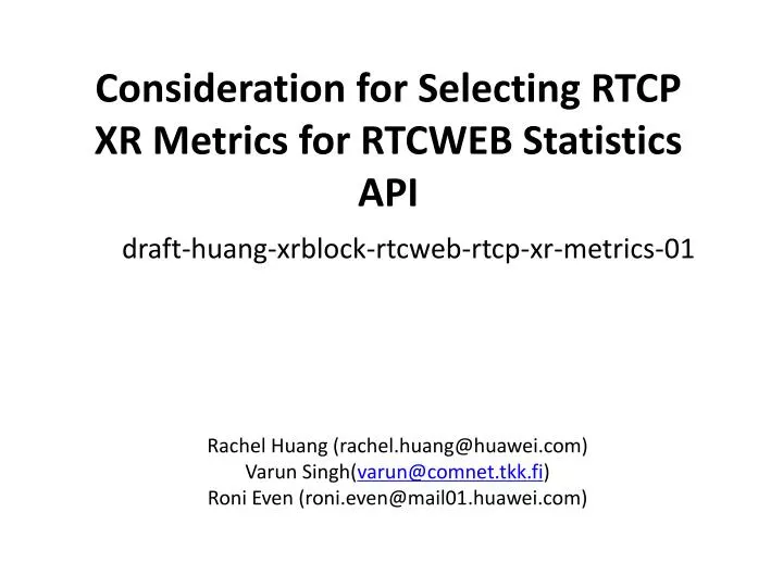 consideration for selecting rtcp xr metrics for rtcweb statistics api