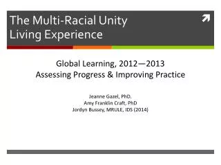 The Multi-Racial Unity Living Experience