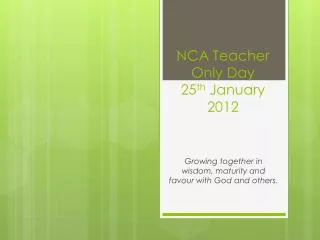 NCA Teacher Only Day 25 th January 2012